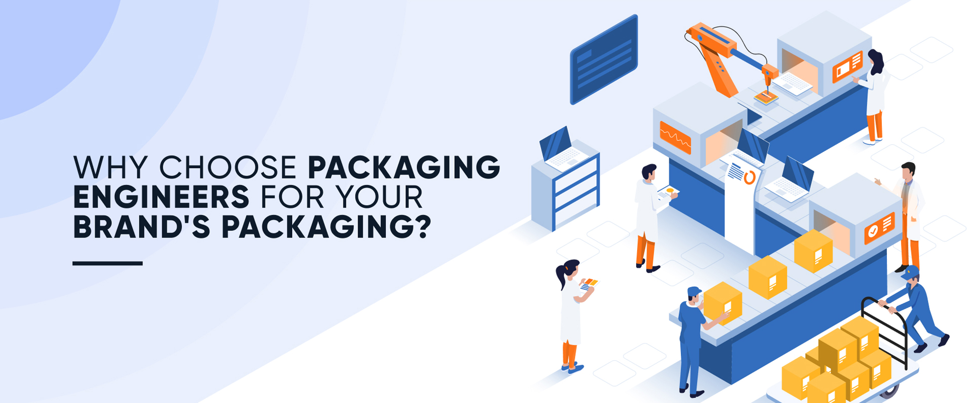Why Choose Packaging Engineers for Your Brand’s Packaging?